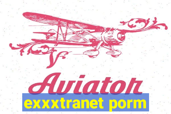 exxxtranet porm